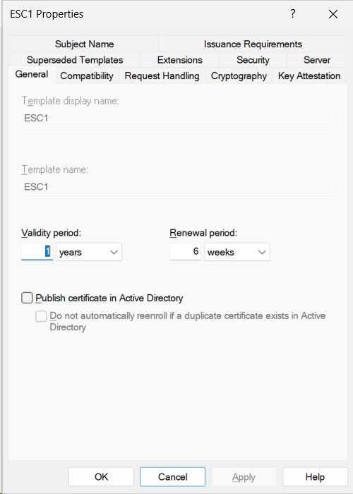Screenshot of the Certificate Template Properties dialog in Windows Server, showing the General tab for a template named ESC1. The template display name and template name are both ESC1. Validity period is set to 1 years, renewal period to 6 weeks. The Publish certificate in Active Directory checkbox is unchecked.